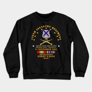 126th Infantry Regiment - 911 - ONE w SVC w BR Crewneck Sweatshirt